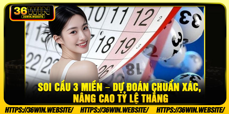 Soi Cau 3 Mien – Du Doan Chuan Xac Nang Cao Ty Le Thang